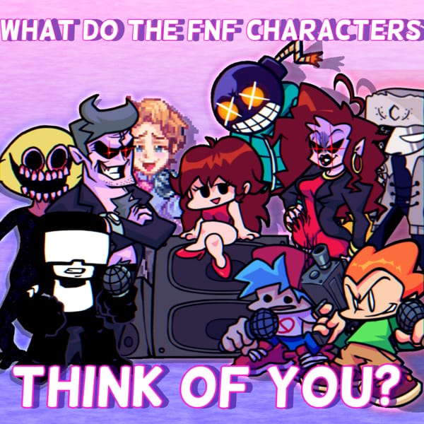 What Do The Fnf Characters Think Of You - Quiz 