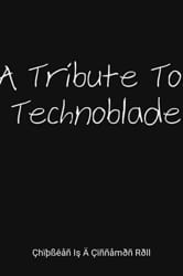 DSMP transcriptions 💡 on X: A tribute to Technoblade with some quotes  from his character. His creation and legacy are extremely inspirational and  will continue to live on in ours and plenty