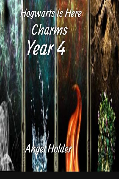 Hogwarts Is Here Charms Year 4 Textbook