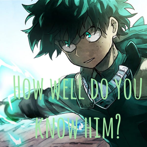 How well do you know Izuku Midoriya? - Test | Quotev