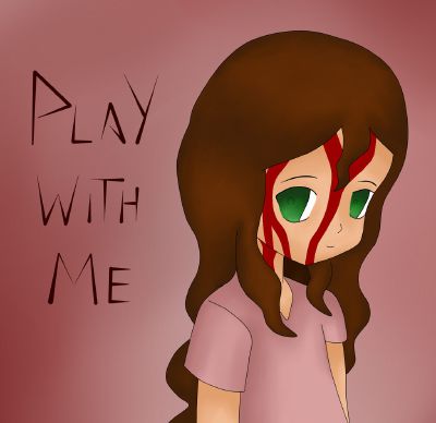 Sally creepypasta - PLAY WITH ME 