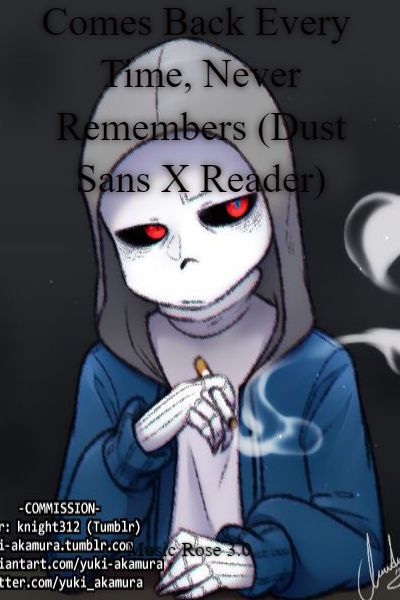 🖤 I can't lose you too.., Dust! Sans x Male! Reader 🖤