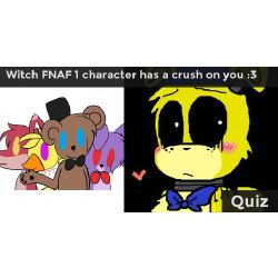 Quiz : Which FNAF Character Has A Huge Crush On You? - ProProfs Quiz