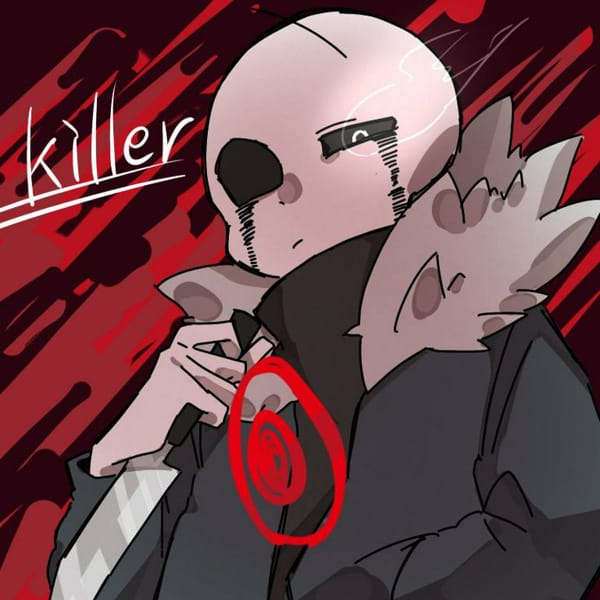 what killer sans would wanna be in a room with