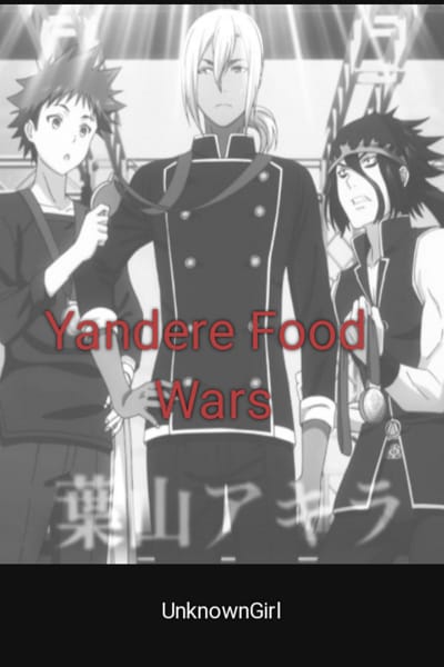 Yandere!Kuga (Experiment)  Shokugeki no soma/Food wars Oneshots