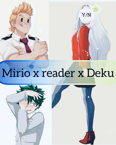 Eri’s older sister x Deku x Mirio | Quotev