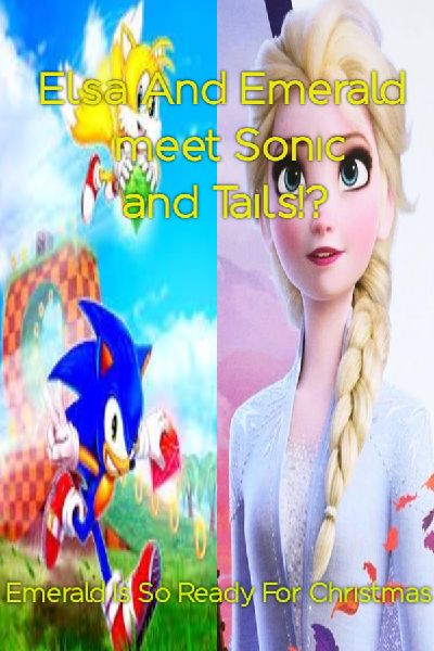 HOLY ANYTHING IT'S SONIC.EXE!!??, Elsa And Emerald meet Sonic and Tails!?  //FINISHED OMG//
