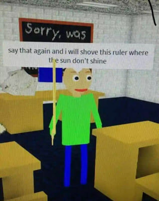 Baldi- | Cursed Images and memes