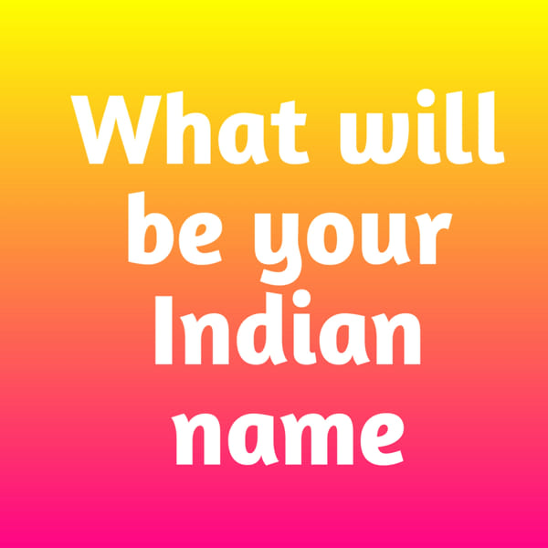 What Is Your Indian Name Generator