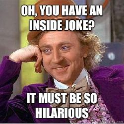 What inside joke are you? - Quiz | Quotev