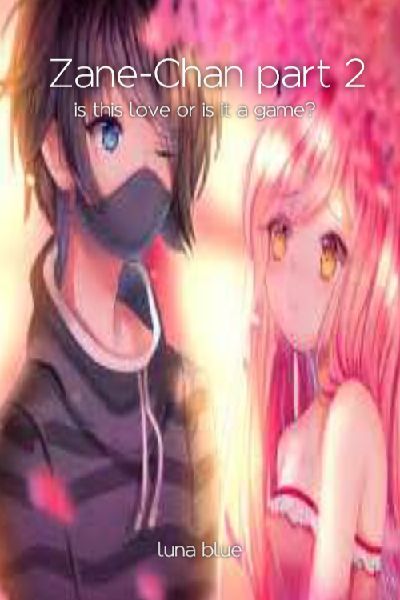 Zane Chan - The SleepOver pt.2 - Wattpad