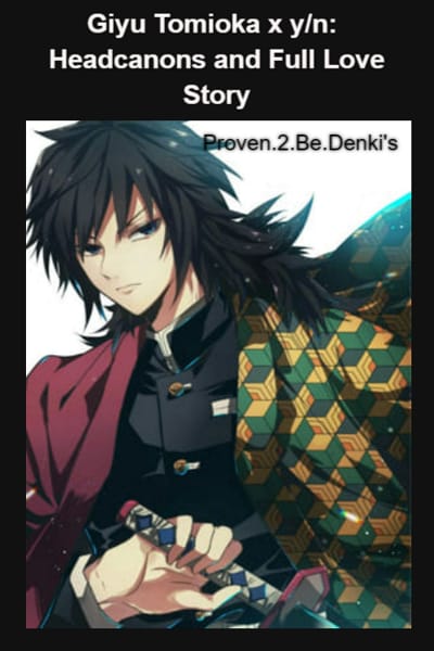 Second Interactions 🌞 | Giyu Tomioka x y/n: Headcanons and Full