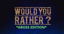 Would You Rather *GROSS EDITION* - Quiz | Quotev