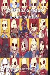 Sans Aus x reader one shots! | Quotev