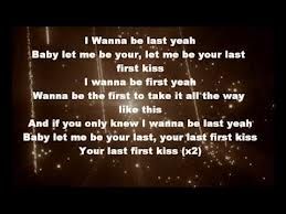 Last First Kiss Lyrics ok I just found this song and this is my new  favorite 1D song