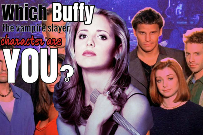 Which �Buffy The Vampire Slayer� Character Are You? Personality Quiz - Quiz Which �Buffy The Vampire Slayer� Character Are You? Personality Quiz - Quiz