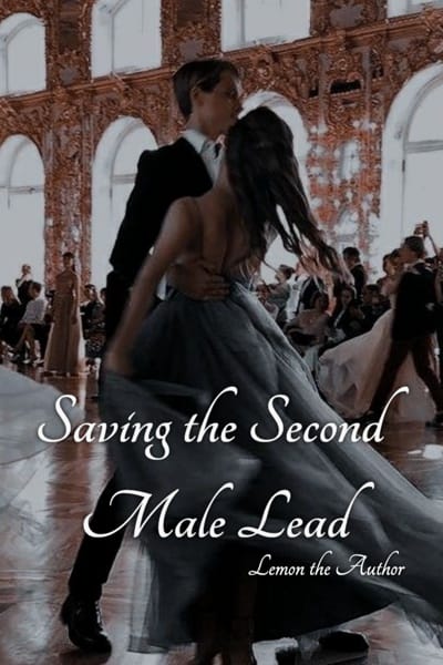 Saving the Second Male Lead | Quotev