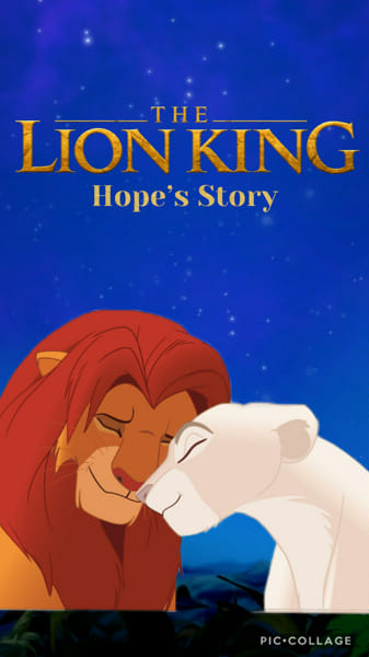 The Lion King: Hope's story | Quotev