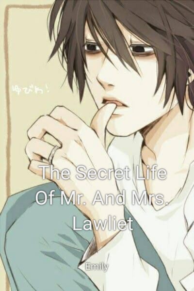 The Secret Life Of Mr. And Mrs. Lawliet | Quotev