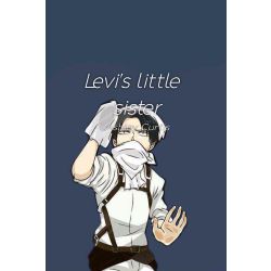 Levi Sister Stories | Quotev