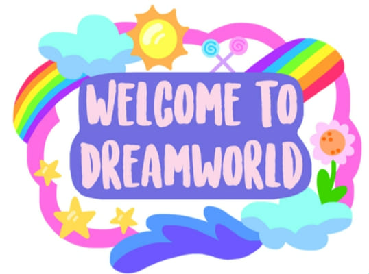 What is a Dream World and Why You Should Want One