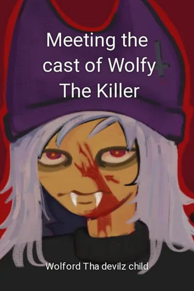 Meeting the cast of Wolfy The Killer Quotev