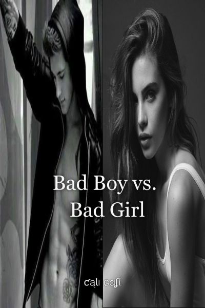 Bad Boy Vs. Bad Girl | Quotev