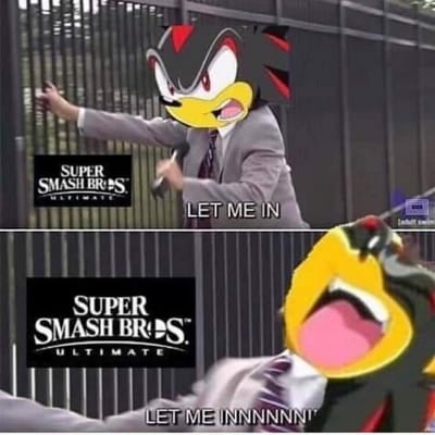 Shadow gets payback, Sonic Meme Squad (LIMIT REACHED)