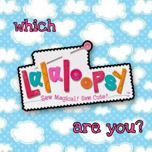 which Lalaloopsy are you? Quiz Quotev