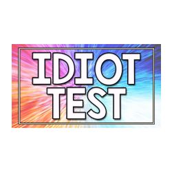 The Idiot Test