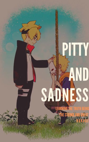 Pitty and Sadness (Boruto Time Travel)