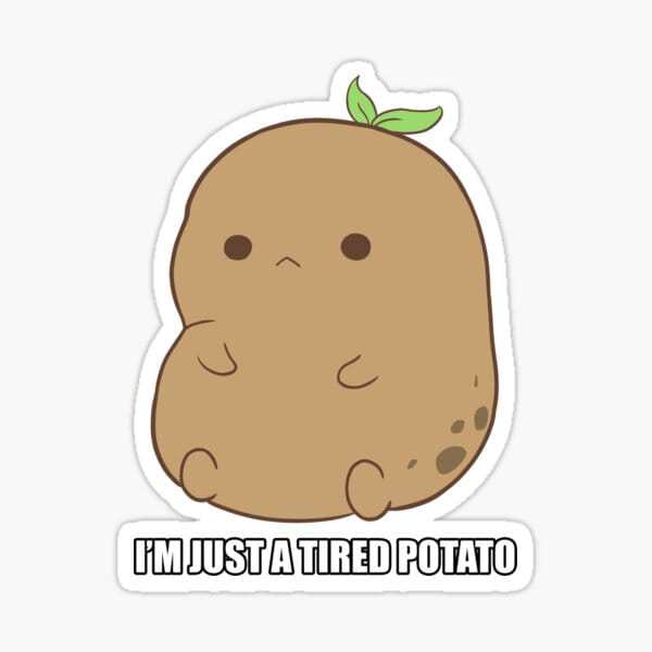 Tired Potato Quotev