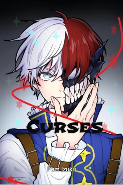 Curses ~Cursed! Prince Shoto X Reader~ | Quotev