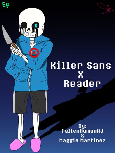 Killer Sans X Reader