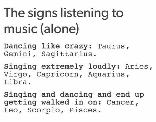 Signs listening to music Zodiac Sign Memes Quotev